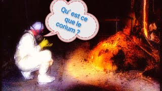 ⚛️ ☢️ Le concept en 3 minutes  Quest ce que le corium  ⚛️ ☢️ [upl. by Darren]