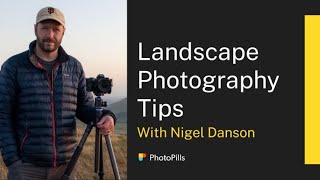 Landscape Photography Tips with Nigel Danson [upl. by Alyahs743]