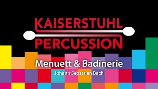 Kaiserstuhl Percussion – Menuett amp Badinerie – Johann Sebastian Bach [upl. by Steady]