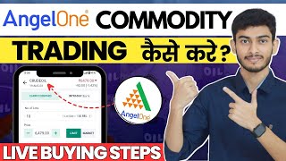 Angel one me Commodity Trading Kaise Kare  Commodity Trading how to Start  Commodity Trading Live [upl. by Vally]