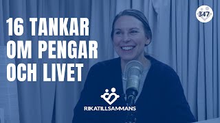 16 tankar om ekonomi och rikedom i livet  En reflektion diskussion och några tankespjärn 347 [upl. by Boy]