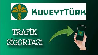 Kuveyt Türk Trafik Sigortası Nasıl Yapılır  Trafik Sigortası Ödeme [upl. by Ardnik]