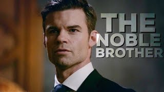 TO Elijah Mikaelson  The Noble Brother [upl. by Lanctot514]