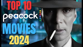 Top 10 Peacock Movies To Watch In July  2024  Best Movies On Peacock  What To Watch On Peacock [upl. by Eelyrehc725]