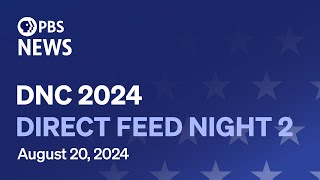 WATCH LIVE 2024 Democratic National Convention Night 2  Direct feed [upl. by Barnebas947]