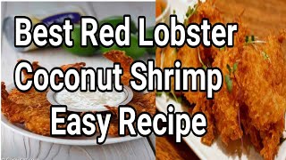 How to Make the Best Red Lobster Coconut Shrimp  Easy Recipe [upl. by Glynnis]