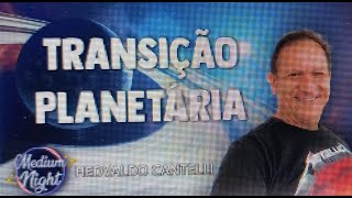 13 04 2023 Transição Planetária Hedvaldo Cantelli Silva com Edu Scarfon [upl. by Euqinimod]