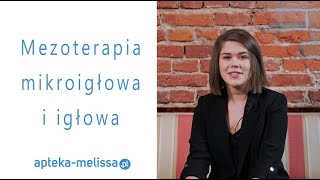 Mezoterapia igłowa i mikroigłowa  różnice zastosowania efekty [upl. by Madi]