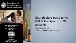 Neurologists Perspective  BEB and the Spectrum of Dystonia Ghazala Hayat MD [upl. by Alesiram]