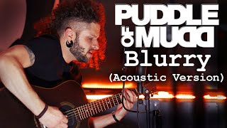 MARCELO CARVALHO  PUDDLE OF MUDD  BLURRY  Acoustic Version [upl. by Vedis]