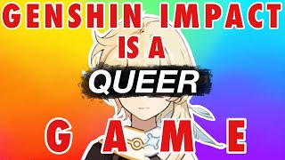 A Deep Dive into the Queer Coding of Genshin Impact [upl. by Viviyan97]