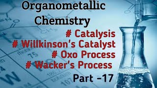 Organometallic ChemistryCatalysisHomogeneous Catalyst amp Its Application [upl. by Sisco]