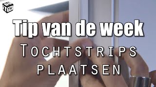 Tochtstrips plaatsen [upl. by Roee]