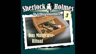 Sherlock Holmes  Die Originale  Fall 3 Das MusgraveRitual Komplettes Hörspiel [upl. by Patrick108]