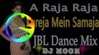 A Raja Raja kareja mein samaja JBL dj song [upl. by Alien]