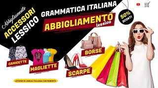 Tutte le parole con Abbigliamento e Accessori Lessico  articoli [upl. by Gayle357]