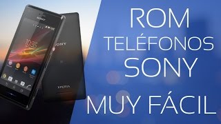 Flashear cualquer SONY de manera sencilla  Método 2017 [upl. by Sitrik]