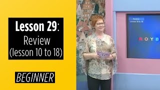 Beginner Levels  Lesson 29 Review Lesson 10 to 18 [upl. by Ovida467]