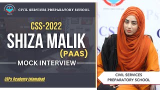 CSS 2022 Mock Interview  CSS preparation  CSS Academy Islamabad  Shiza Malik  PAAS [upl. by Ailene413]