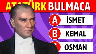 Atatürkü Ne Kadar Tanıyorsun  🤔 Atatürk Bilgi Yarışması 🧠 Atatürk Testi [upl. by Ailil509]