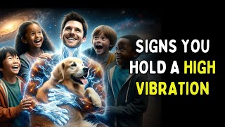 9 Signs You Hold A High Vibrational Frequency [upl. by Mansoor]