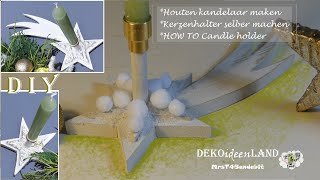 DIY Weihnachtsdeko I Geschenkidee selbermachen l Kerzenständer Holz I Candle holder DekoideenLand [upl. by Lyrahs]