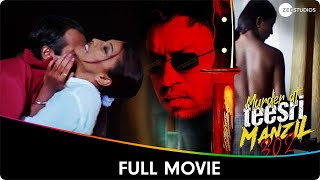 Murder At Teesri Manzil 302  Hindi Full Movie  Irrfan Khan Deepal Shaw Nausheen Ali Lucky Ali [upl. by Aoht]