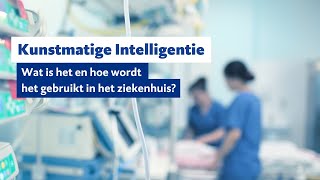 Kunstmatige Intelligentie  Wat is het en hoe wordt het gebruikt in het ziekenhuis [upl. by Diego]