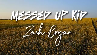 Zach Bryan  Messed Up Kid  Cover Lyrics [upl. by Adnilec531]