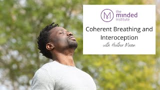 Coherent Breathing and Interoception with Heather Mason [upl. by Eitsirc]