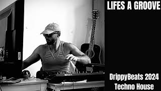 DrippyBeats  LIFES A GROOVE  TECHNO  TRANCE  HOUSE  SUMMER 2024 [upl. by Nandor]