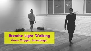 Breathe Light Walking from Oxygen Advantage [upl. by Abroms965]