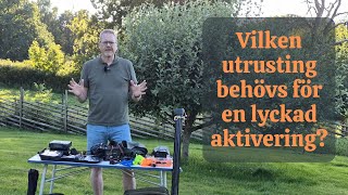 Vilken utrustning behövs för en lyckad aktivering [upl. by Serles404]