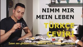 Muhabbet  Nimm mir mein Leben TÜRKÇE ÇEVİRİ [upl. by Ormsby404]