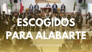 Escogidos Para Alabarte  Juventud IMPCH Iquique [upl. by Aelgna506]