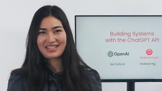 Building Systems with the ChatGPT API A short course from OpenAI and DeepLearningAI [upl. by Yrallam986]