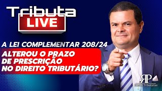 A lei complementar 20824 alterou o prazo de prescrição no direito tributário [upl. by Laenej648]