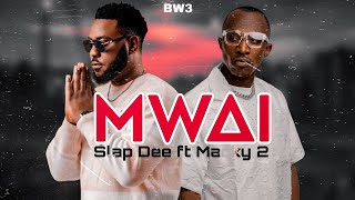 Slap Dee ft Macky 2  MWAI Official mp3 [upl. by Dotty566]