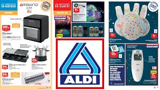 ARRIVAGE ALDI CATALOGUE DU 12 AU 18 DÉCEMBRE 2023 [upl. by Ramel]