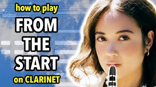 How to play From The Start on Clarinet  Clarified [upl. by Einaffyt168]