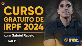 CURSO GRATUITO IMPOSTO DE RENDA 2024  IRPF  AULA 01 [upl. by Acinej]