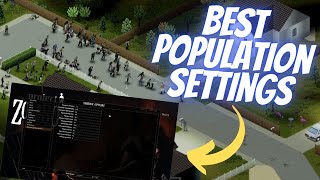 The Best Zombie Population Settings in Project Zomboid [upl. by Anilet]