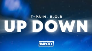 TPain  Up Down Do This All Day Lyrics ft BoB [upl. by Neel]