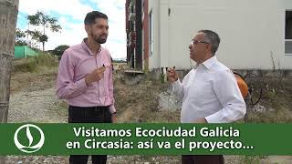 Visitamos Ecociudad Galicia en Circasia así va el proyecto… [upl. by Sral]