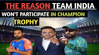 The Real Reason Team India Wont Participate In Champion Trophy 2025  Champion Trophy 2025 [upl. by Enyamrahs]