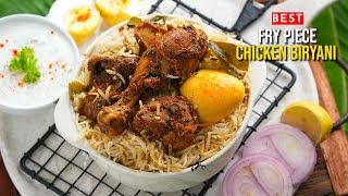 ఆల్ టైం సూపర్ హిట్ ఫ్రై పీస్ చికెన్ బిర్యానీ  Most Requested Recipe Best Chicken Fry Piece Biryani [upl. by Anuayek]