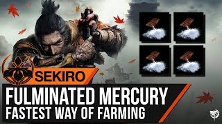 Sekiro Shadows Die Twice Best Way to Farm Fulminated Mercuries [upl. by Eimma]