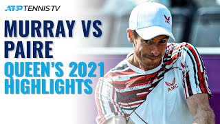 Andy Murray Makes Grass Court Return vs Paire  Queens 2021 Highlights [upl. by Amleht]