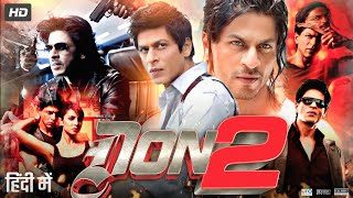 Don 2 Full Movie Review amp Fact  Shah Rukh Khan  Priyanka Chopra  Lara Dutta  Boman Irani [upl. by Edelman]