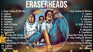 Eraserheads Greatest Hits  The Best Of Eraserheads  Top 10 Artists of All Time [upl. by Airbma]